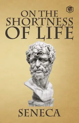 Despre scurtimea vieții - On the Shortness of Life