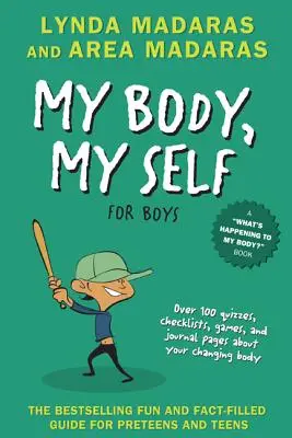 Corpul meu, sinele meu pentru băieți: Ediție revizuită - My Body, My Self for Boys: Revised Edition