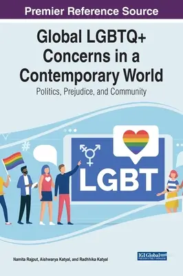 Preocupări globale LGBTQ+ într-o lume contemporană: Politică, prejudecăți și comunitate - Global LGBTQ+ Concerns in a Contemporary World: Politics, Prejudice, and Community