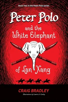 Peter Polo și Elefantul Alb din Lan Xang - Peter Polo and the White Elephant of Lan Xang