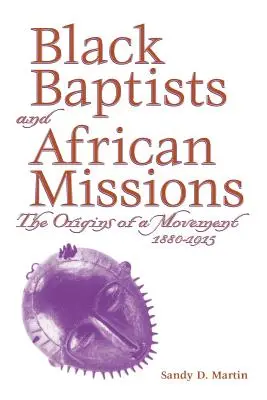 Baptiștii negri și misiunea africană - Black Baptists and African Mission