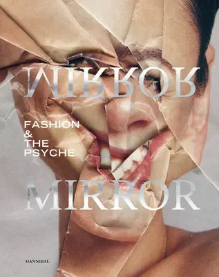 Oglinda în oglindă: Moda și psihicul - Mirror Mirror: Fashion & the Psyche