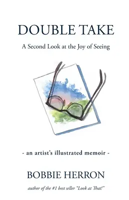 Double Take: O a doua privire asupra bucuriei de a vedea - Double Take: A Second Look at the Joy of Seeing