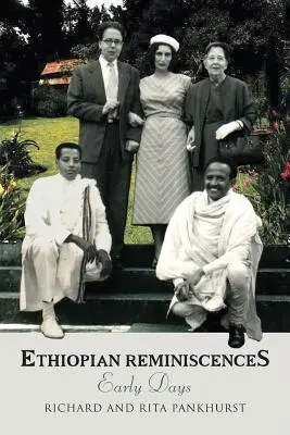 Reminiscențe etiopiene: Primele zile - Ethiopian Reminiscences: Early Days