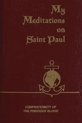 Meditațiile mele asupra Sfântului Pavel - My Meditations on Saint Paul