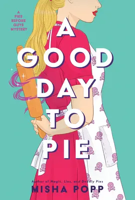 O zi bună pentru plăcintă - A Good Day to Pie