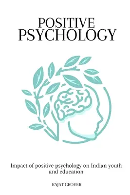 Impactul psihologiei pozitive asupra tineretului și educației indiene - Impact of positive psychology on Indian youth and education