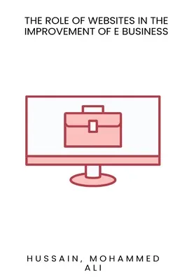 Rolul site-urilor web în îmbunătățirea comerțului electronic - The role of websites in the improvement of E Business