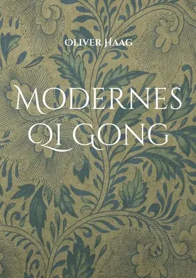Qi Gong modern - Modernes Qi Gong