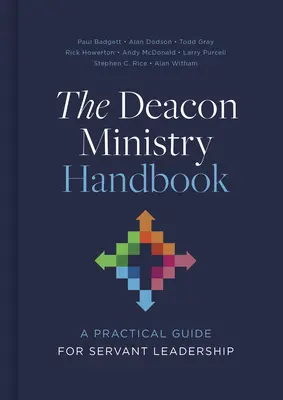 Manualul de slujire a diaconilor: A Practical Guide for Servant Leadership - The Deacon Ministry Handbook: A Practical Guide for Servant Leadership