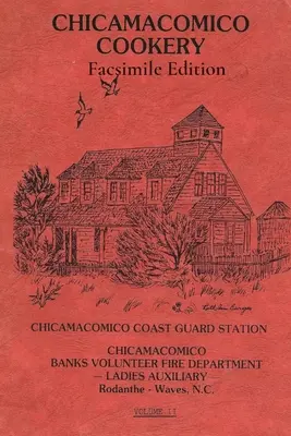 Chicamacomico Cookery, volumul doi, ediție facsimilată - Chicamacomico Cookery, Volume Two, Facsimile Edition