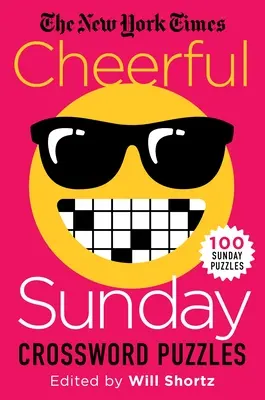 The New York Times Cheerful Sunday Crosswords: 100 de puzzle-uri de duminică - The New York Times Cheerful Sunday Crosswords: 100 Sunday Puzzles
