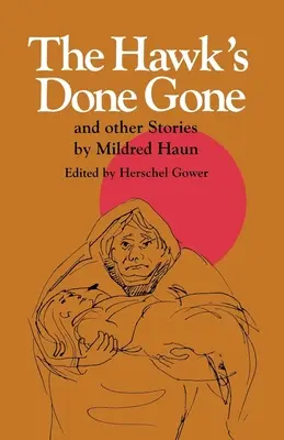 Hawk's Done Gone: Și alte povestiri - The Hawk's Done Gone: And Other Stories