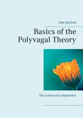 Bazele teoriei polivagale: Știința compasiunii - Basics of the Polyvagal Theory: The science of compassion