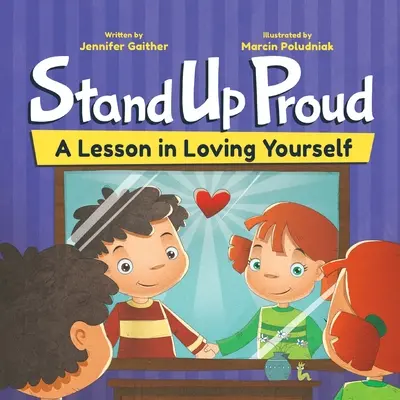 Stand Up Proud: O lecție despre a te iubi pe tine însuți - Stand Up Proud: A Lesson in Loving Yourself