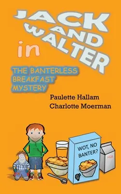 Misterul micului dejun fără glume - The Banterless Breakfast Mystery
