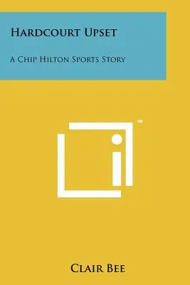 Hardcourt Upset: O poveste sportivă Chip Hilton - Hardcourt Upset: A Chip Hilton Sports Story