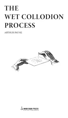 Procesul de colodiu umed - The Wet Collodion Process