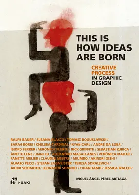 Cum se nasc ideile: Designeri grafici despre procesele creative - How Ideas Are Born: Graphic Designers on Creative Processes