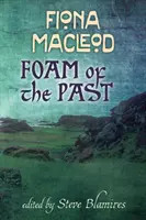 Spuma trecutului (Foam of the Past) - Foam of the Past