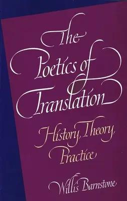 Poetica traducerii: Istorie, teorie, practică - The Poetics of Translation: History, Theory, Practice