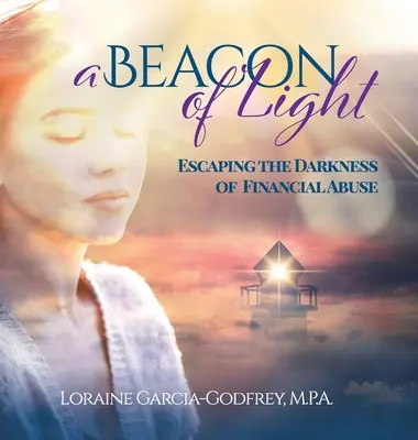 Un far de lumină: Evadarea din întunericul abuzului financiar - A Beacon of Light: Escaping the Darkness of Financial Abuse