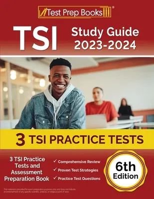 Ghid de studiu TSI 2023-2024: 3 teste practice TSI și carte de pregătire pentru evaluare [ediția a 6-a] - TSI Study Guide 2023-2024: 3 TSI Practice Tests and Assessment Preparation Book [6th Edition]