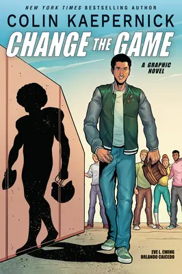 Colin Kaepernick: Change the Game (Roman grafic de memorii) - Colin Kaepernick: Change the Game (Graphic Novel Memoir)
