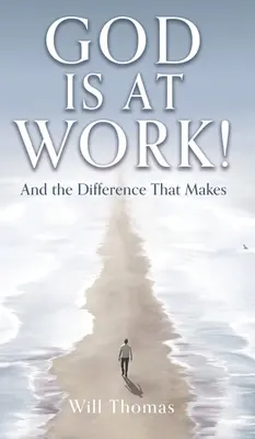 Dumnezeu este la lucru!: Și diferența pe care o face - God Is at Work!: And the Difference That Makes