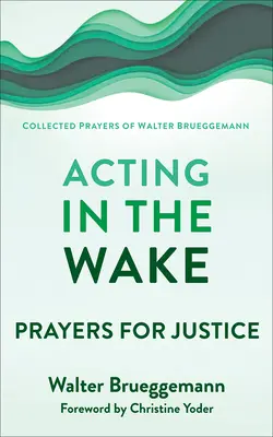 Acționând în priveghi - Acting in the Wake