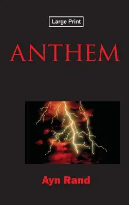 Anthem (Anthem, Large-Print Edition) - Anthem, Large-Print Edition
