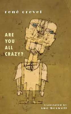 Sunteți cu toții nebuni? - Are You All Crazy?