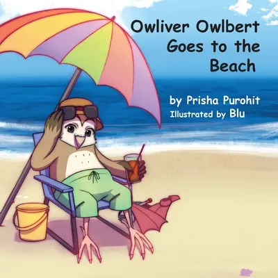 Owliver Owlbert merge la plajă - Owliver Owlbert Goes to the Beach