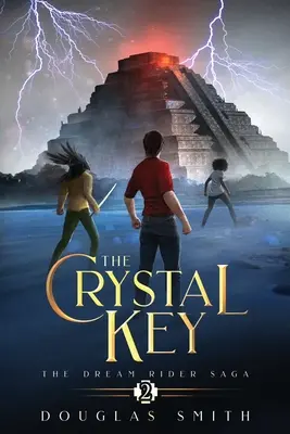 Cheia de cristal: The Dream Rider Saga, Cartea 2 - The Crystal Key: The Dream Rider Saga, Book 2