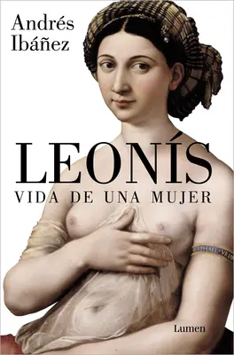 Leons. Viața unei femei / Leonis. the Life of a Woman - Leons. Vida de Una Mujer / Leonis. the Life of a Woman
