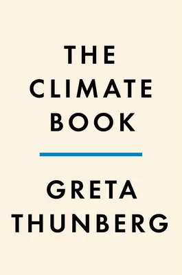 The Climate Book: Fapte și soluții - The Climate Book: The Facts and the Solutions