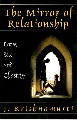 Oglinda relației: Dragoste, sex și castitate - The Mirror of Relationship: Love, Sex, and Chastity