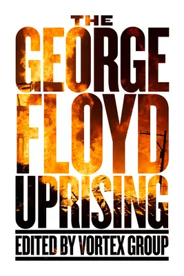 Revolta lui George Floyd - The George Floyd Uprising