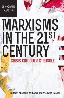 Marxismele în secolul XXI: Criză, critică și luptă - Marxisms in the 21st Century: Crisis, Critique and Struggle