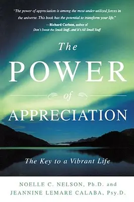 Puterea aprecierii: Cheia pentru o viață vibrantă - The Power of Appreciation: The Key to a Vibrant Life
