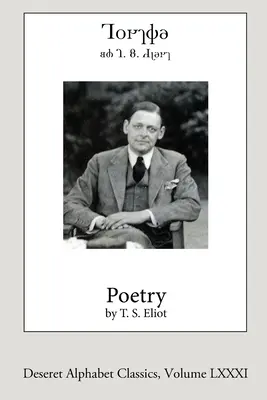 Poezii de T.S. Eliot (ediția Deseret Alphabet) - Poetry by T.S. Eliot (Deseret Alphabet edition)