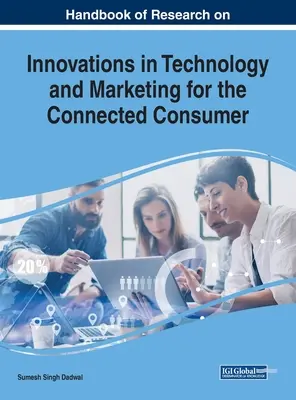 Manual de cercetare privind inovațiile în tehnologie și marketing pentru consumatorul conectat - Handbook of Research on Innovations in Technology and Marketing for the Connected Consumer