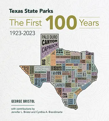 Parcurile statului Texas: Prima sută de ani, 1923-2023 - Texas State Parks: The First One Hundred Years, 1923-2023
