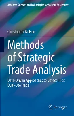 Metode de analiză strategică a comerțului: Abordări bazate pe date pentru detectarea comerțului ilicit cu dublă utilizare - Methods of Strategic Trade Analysis: Data-Driven Approaches to Detect Illicit Dual-Use Trade