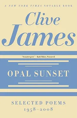 Apus de soare Opal: Poezii alese, 1958-2008 - Opal Sunset: Selected Poems, 1958-2008