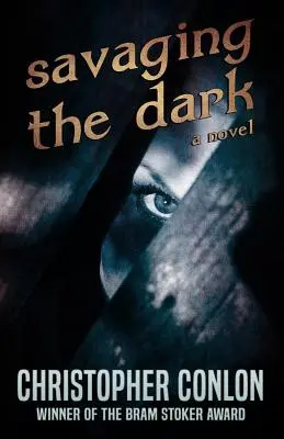Salvarea întunericului - Savaging the Dark