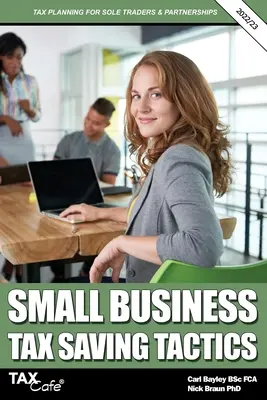 Tactici de economisire a impozitelor pentru întreprinderile mici 2022/23: Planificarea fiscală pentru întreprinderile individuale și parteneriate - Small Business Tax Saving Tactics 2022/23: Tax Planning for Sole Traders & Partnerships