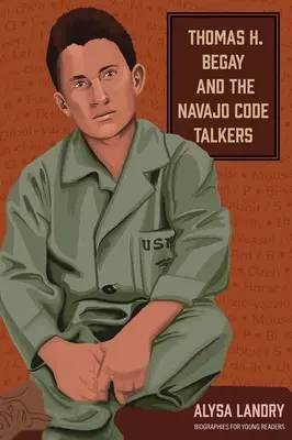 Thomas H. Begay și vorbitorii de cod Navajo - Thomas H. Begay and the Navajo Code Talkers