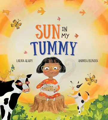 Soarele în burta mea: Cum alimentele pe care le mâncăm ne dau energie de la soare - Sun in My Tummy: How the Food We Eat Gives Us Energy from the Sun