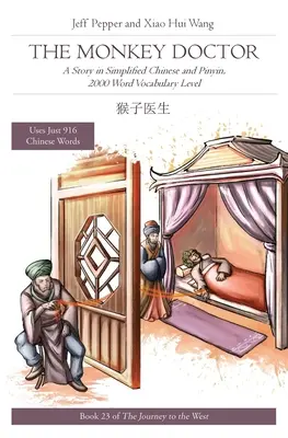 Doctorul maimuță: O poveste în chineză simplificată și pinyin, nivel de vocabular de 2000 de cuvinte - The Monkey Doctor: A Story in Simplified Chinese and Pinyin, 2000 Word Vocabulary Level